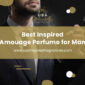 Best Inspired Amouage Perfume for Man Featured Image